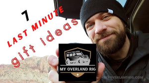 7 Last-Minute Overlanding and Camping Gift Ideas!